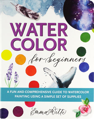 Book cover for Watercolor for Beginners: A Fun and Comprehensive Guide to Watercolor Painting Using a Simple Set of Supplies