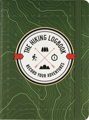 Book cover for The Hiking Logbook: Record Your Adventures