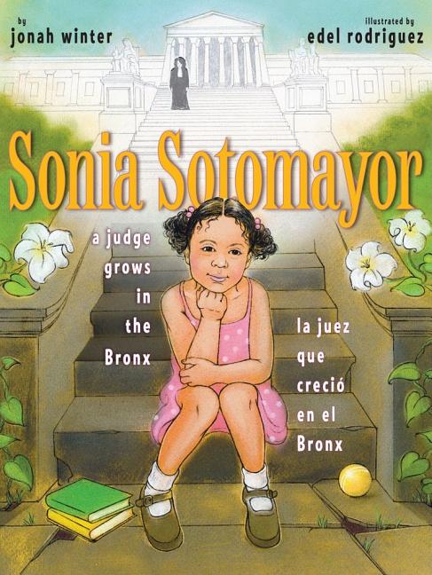 Book cover for Sonia Sotomayor: A Judge Grows in the Bronx/La Juez Que Creció En El Bronx