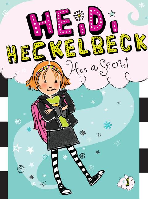 Book cover for Heidi Heckelbeck Has a Secret