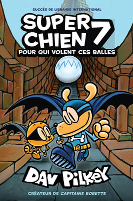 Book cover for Dog Man: For Whom the Ball Rolls: A Graphic Novel (Dog Man #7): From the Creator of Captain Underpants: Volume 7