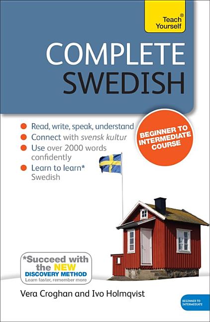 Book cover for Complete Swedish Beginner to Intermediate Course: Learn to Read, Write, Speak and Understand a New Language with Teach Yourself