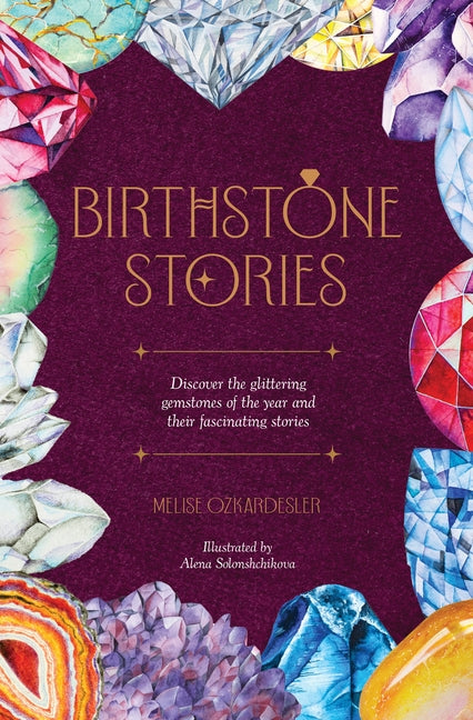 Book cover for Birthstone Stories: Discover the Glittering Gemstones of the Year and Their Fascinating Stories