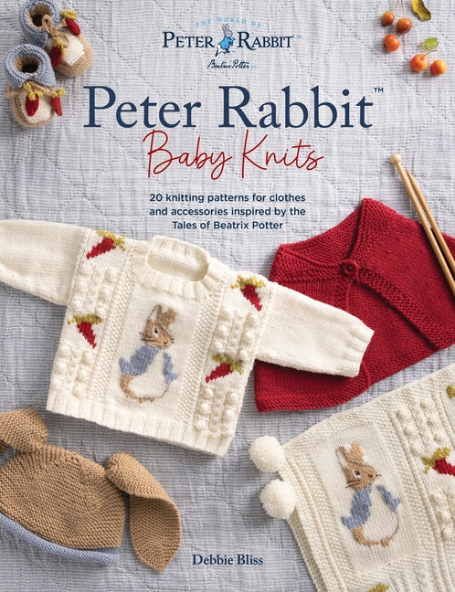 Book cover for Peter Rabbit(tm) Baby Knits: 20 Knitting Patterns for Clothes and Accessories Inspired by the Tales of Beatrix Potter