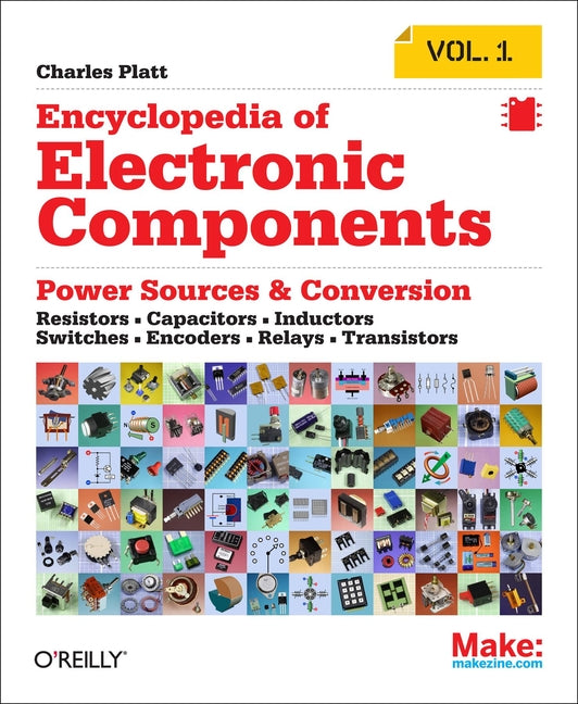 Book cover for Encyclopedia of Electronic Components Volume 1: Resistors, Capacitors, Inductors, Switches, Encoders, Relays, Transistors