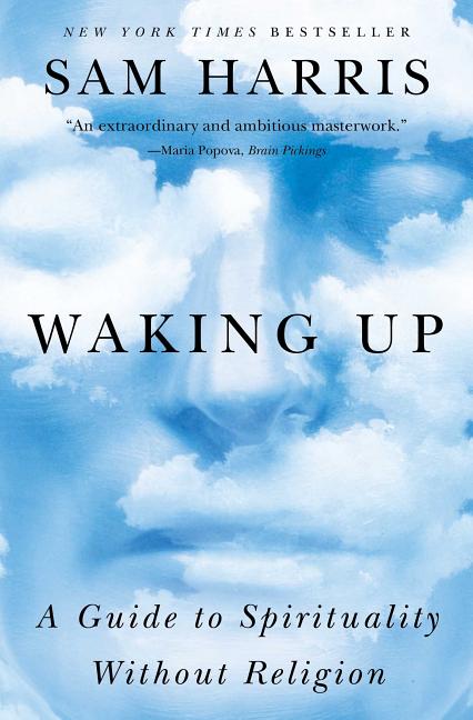 Book cover for Waking Up: A Guide to Spirituality Without Religion