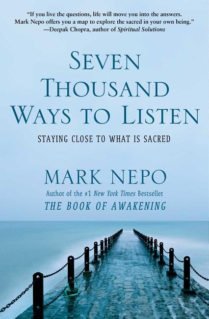 Book cover for Seven Thousand Ways to Listen: Staying Close to What Is Sacred