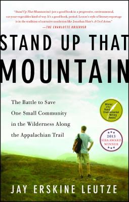 Book cover for Stand Up That Mountain: The Battle to Save One Small Community in the Wilderness Along the Appalachian Trail