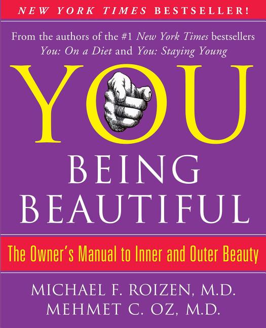 Book cover for You: Being Beautiful: The Owner's Manual to Inner and Outer Beauty