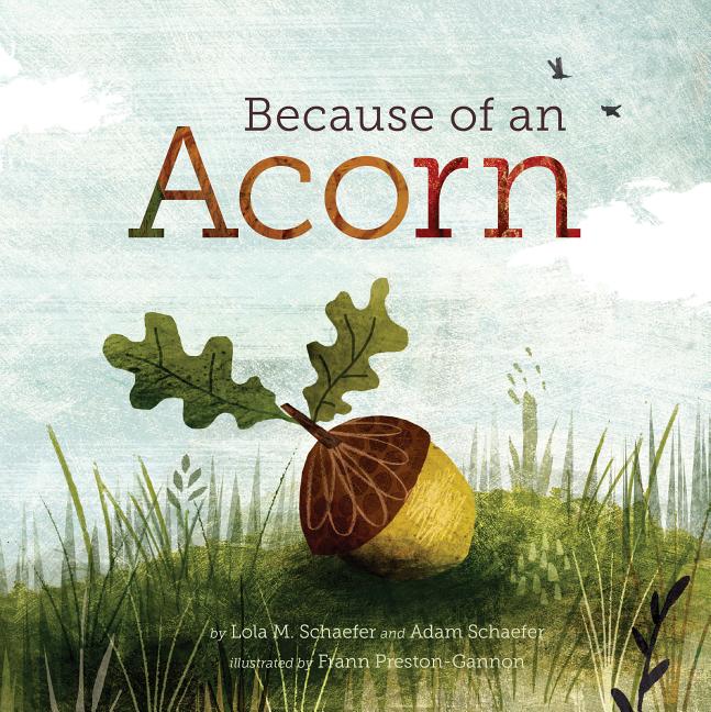 Book cover for Because of an Acorn: (Nature Autumn Books for Children, Picture Books about Acorn Trees)