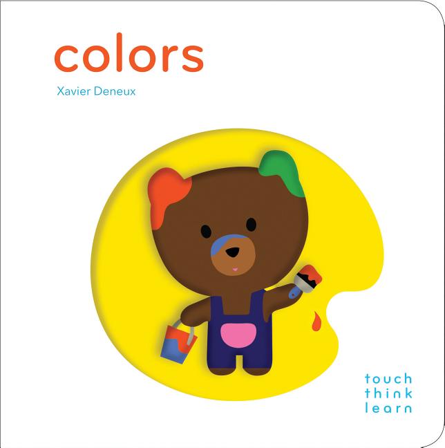Book cover for Touchthinklearn: Colors: (Early Learners Book, New Baby or Baby Shower Gift)
