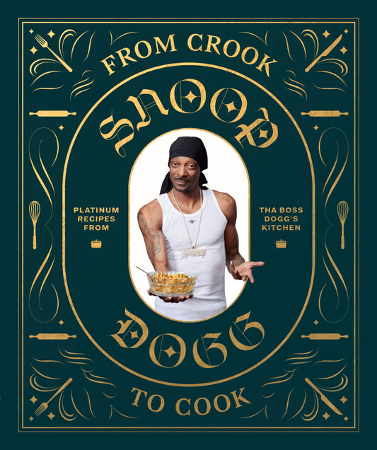 Book cover for From Crook to Cook: Platinum Recipes from Tha Boss Dogg's Kitchen