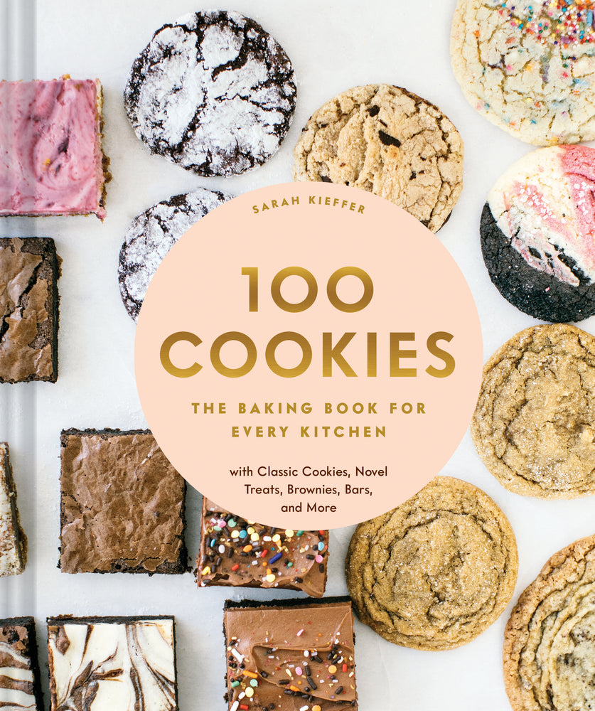 Book cover for 100 Cookies: The Baking Book for Every Kitchen, with Classic Cookies, Novel Treats, Brownies, Bars, and More