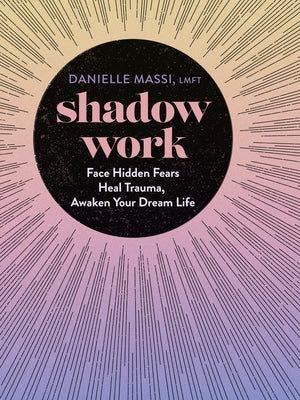 Book cover for Shadow Work: Face Hidden Fears, Heal Trauma, Awaken Your Dream Life