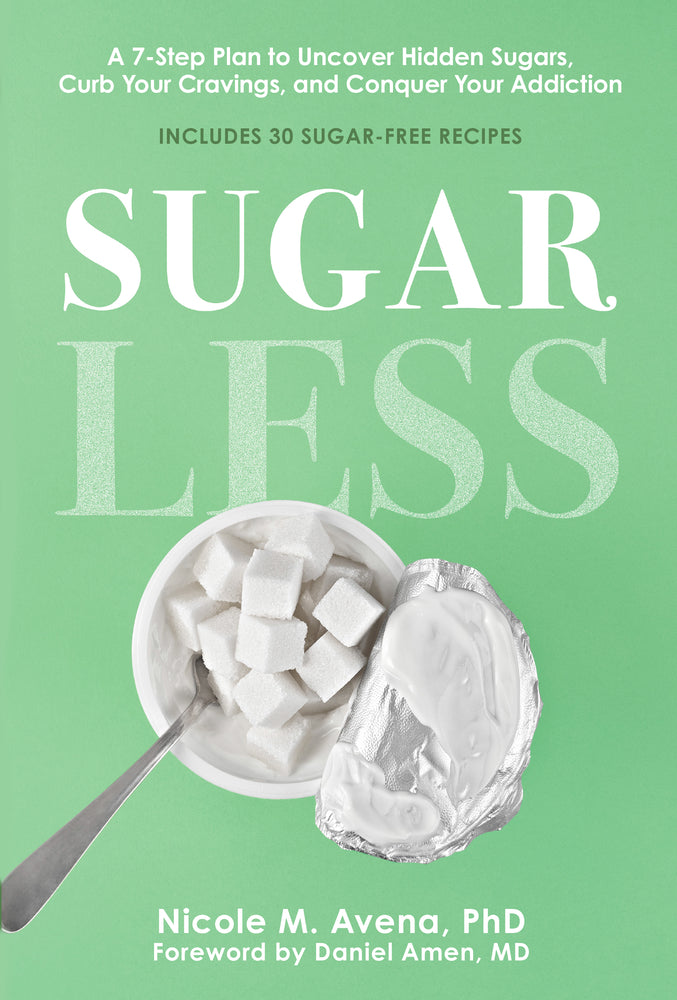 Book cover for Sugarless: A 7-Step Plan to Uncover Hidden Sugars, Curb Your Cravings, and Conquer Your Addiction
