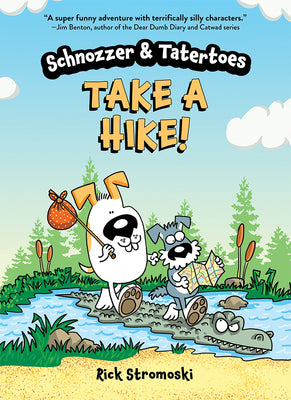 Book cover for Schnozzer & Tatertoes: Take a Hike!