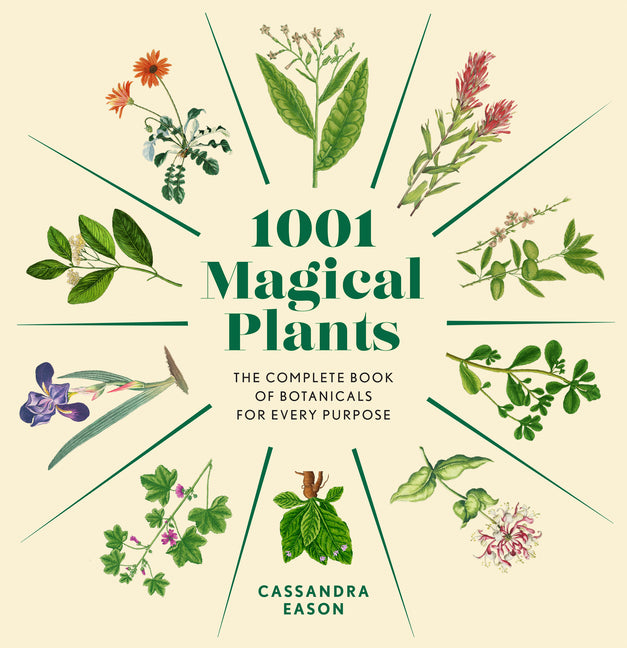 Book cover for 1001 Magical Plants: The Complete Book of Botanicals for Every Purpose