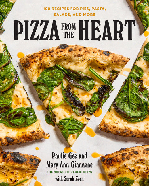 Book cover for Pizza from the Heart: 100 Recipes for Pies, Pasta, Salads, and More