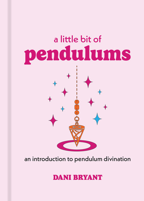 Book cover for Little Bit of Pendulums: An Introduction to Pendulum Divination (Reissue)