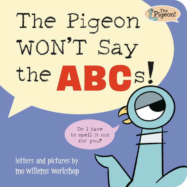 Book cover for Pigeon Won't Say the Abcs!