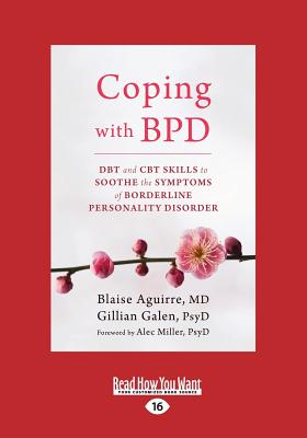 Book cover for Coping with BPD: DBT and CBT Skills to Soothe the Symptoms of Borderline Personality Disorder (Large Print 16pt)