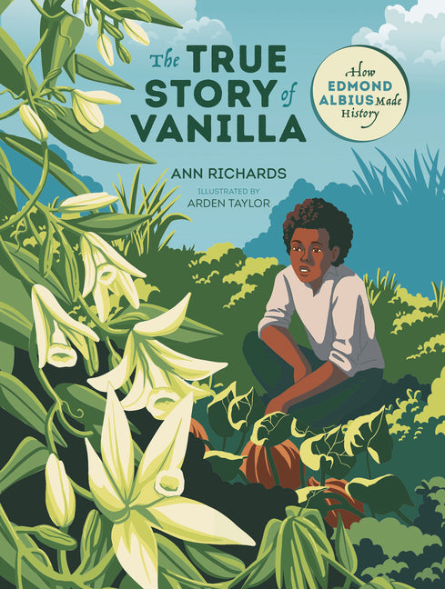 Book cover for True Story of Vanilla: How Edmond Albius Made History
