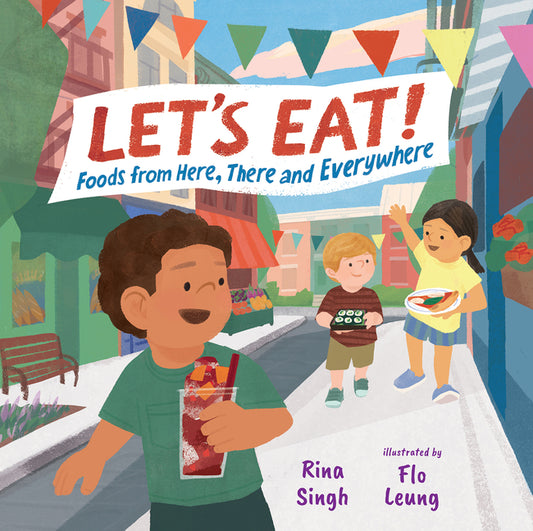 Book cover for Let's Eat!: Foods from Here, There and Everywhere