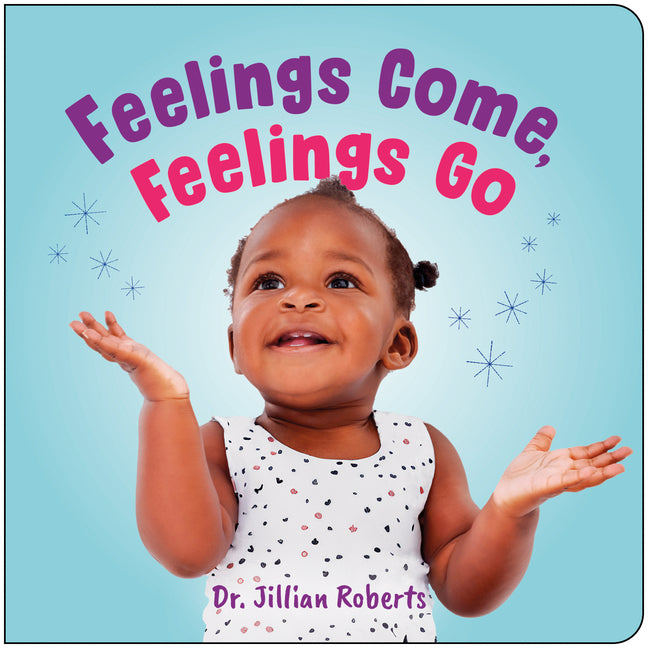 Book cover for Feelings Come, Feelings Go