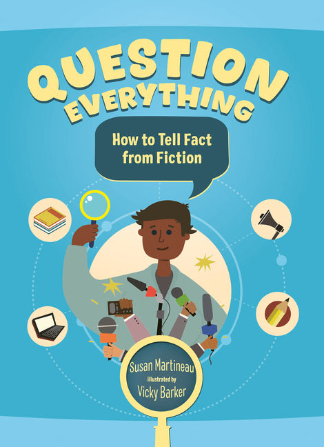Book cover for Question Everything: How to Tell Fact from Fiction