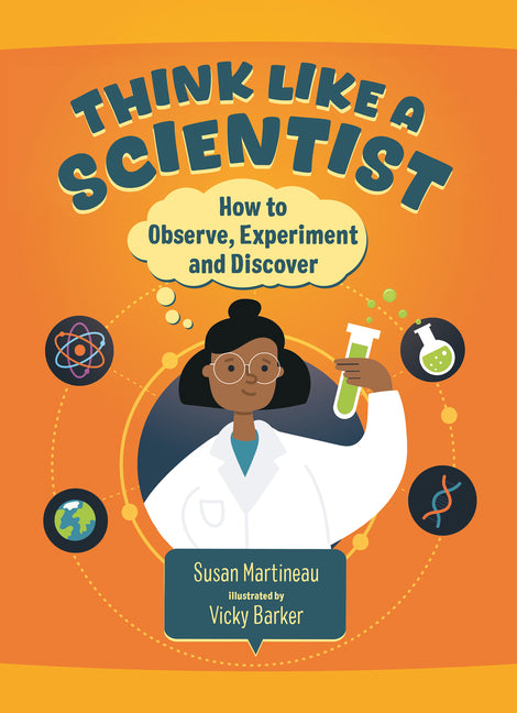 Book cover for Think Like a Scientist: How to Observe, Experiment and Discover
