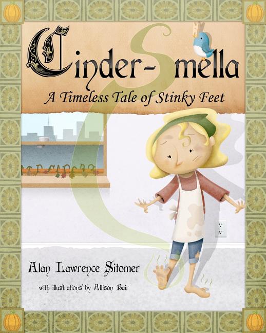 Book cover for Cinder-Smella, A Timeless Tale of Stinky Feet