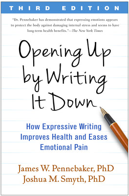 Book cover for Opening Up by Writing It Down: How Expressive Writing Improves Health and Eases Emotional Pain