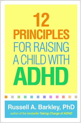 Book cover for 12 Principles for Raising a Child with ADHD