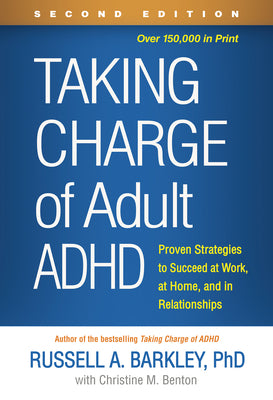 Book cover for Taking Charge of Adult ADHD: Proven Strategies to Succeed at Work, at Home, and in Relationships