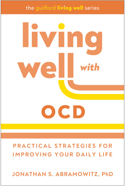 Book cover for Living Well with Ocd: Practical Strategies for Improving Your Daily Life