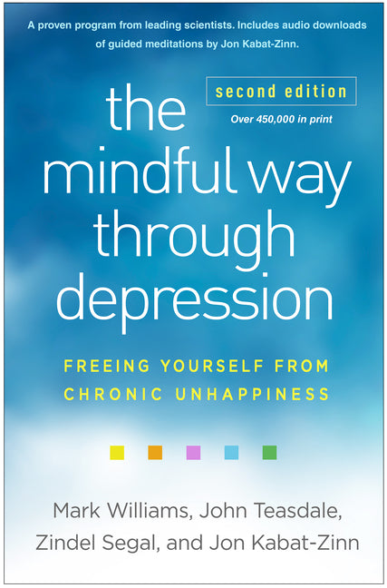 Book cover for Mindful Way Through Depression: Freeing Yourself from Chronic Unhappiness