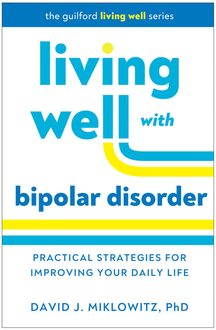 Book cover for Living Well with Bipolar Disorder: Practical Strategies for Improving Your Daily Life