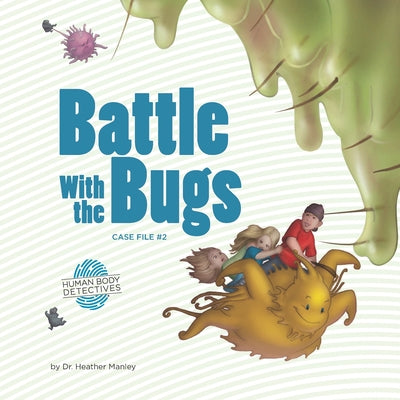 Book cover for Battle with the Bugs: An Imaginative Journey Through the Immune System