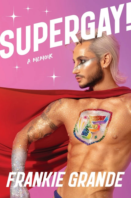 Book cover for Supergay!: A Memoir