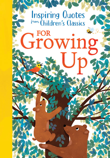 Book cover for Inspiring Quotes from Children's Classics: For Growing Up