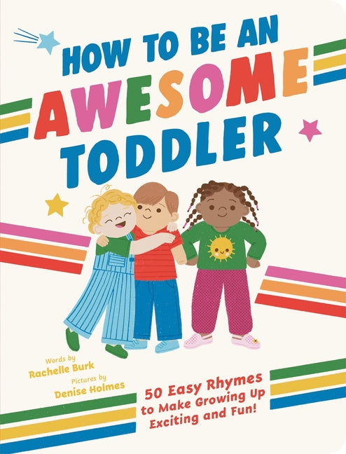 Book cover for How to Be an Awesome Toddler: 50 Easy Rhymes to Make Growing Up Exciting and Fun!