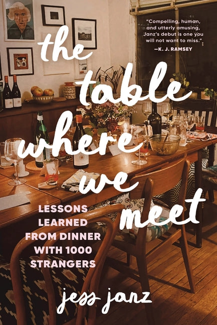 Book cover for Table Where We Meet: Lessons Learned from Dinner with 1000 Strangers