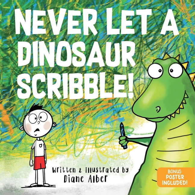 Book cover for Never Let a Dinosaur Scribble