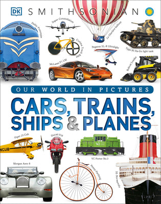 Book cover for Cars, Trains, Ships, and Planes: A Visual Encyclopedia of Every Vehicle