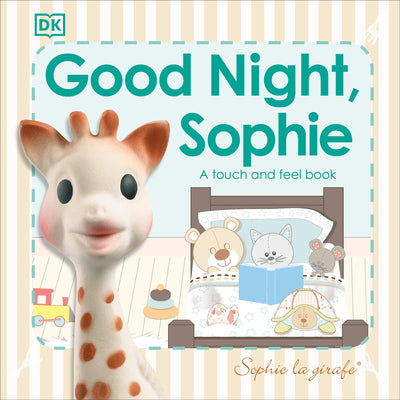 Book cover for Sophie La Girafe: Good Night, Sophie: A Touch and Feel Book
