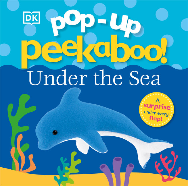 Book cover for Pop-Up Peekaboo! Under the Sea: A Surprise Under Every Flap!