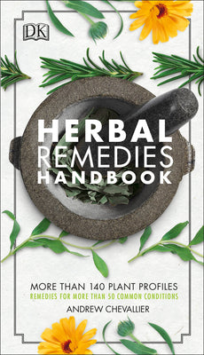Book cover for Herbal Remedies Handbook: More Than 140 Plant Profiles; Remedies for Over 50 Common Conditions