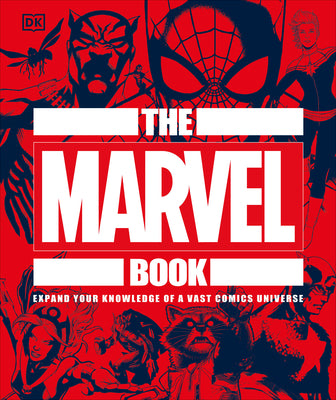 Book cover for The Marvel Book: Expand Your Knowledge of a Vast Comics Universe