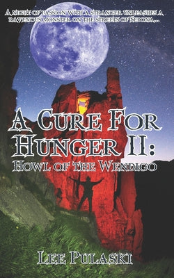 Book cover for A Cure For Hunger II: Howl of the Wendigo