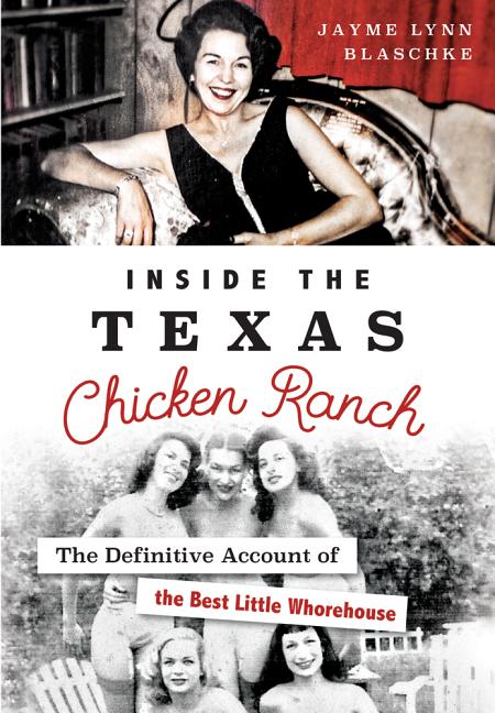Book cover for Inside the Texas Chicken Ranch: The Definitive Account of the Best Little Whorehouse